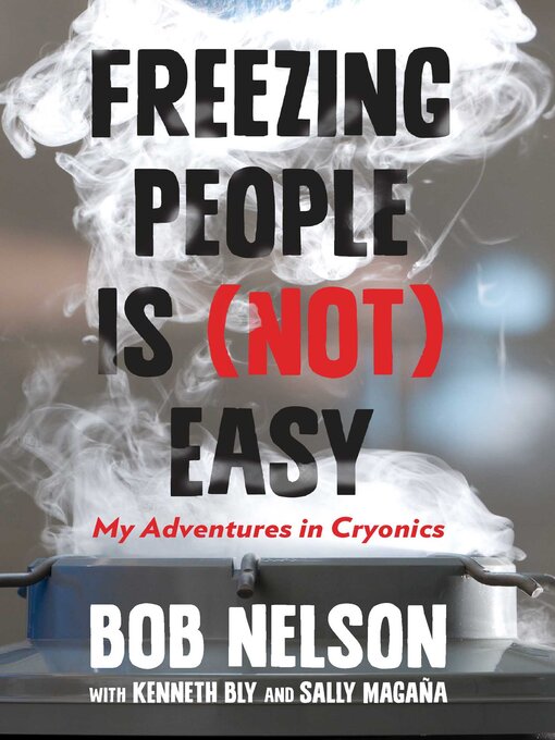 Title details for Freezing People Is (Not) Easy by Bob Nelson - Available